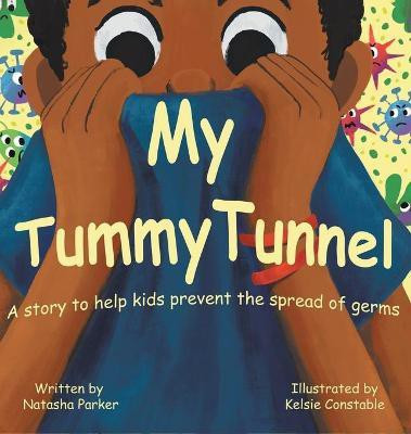 My Tummy Tunnel(English, Hardcover, Parker Natasha)