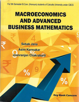 Microeconomics And Advanced Business Mathematics 5th Semester(Paperback, SEBAK JANA, ASIM KARMAKAR, JNANRANJAN CHAKRABARTI)