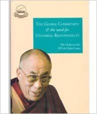 The Global Community and the Need for Universal Responsibility(English, Paperback, Dalai Lama XIV)