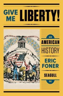 Give Me Liberty!(English, Paperback, Foner Eric)