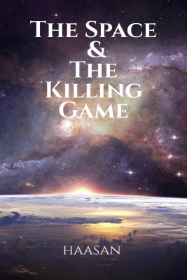 The Space &amp; The Killing Game(English, Paperback, Haasan)