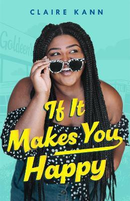 If It Makes You Happy(English, Paperback, Kann Claire)