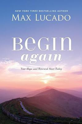 Begin Again(English, Hardcover, Lucado Max)