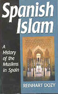 Spanish Islam(English, Hardcover, Dozy Reinhart)