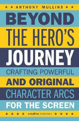 Beyond the Hero's Journey(English, Paperback, Mullins Anthony)