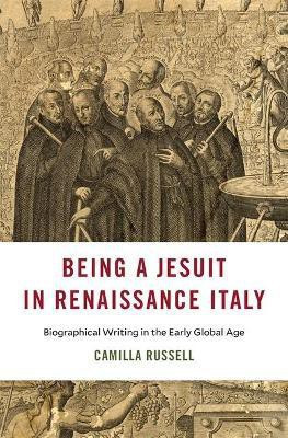 Being a Jesuit in Renaissance Italy(English, Hardcover, Russell Camilla)