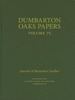 Dumbarton Oaks Papers, 75(English, Hardcover, unknown)