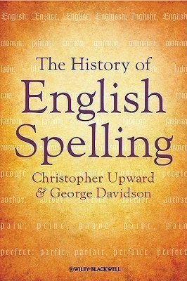 The History of English Spelling(English, Hardcover, Upward Christopher)