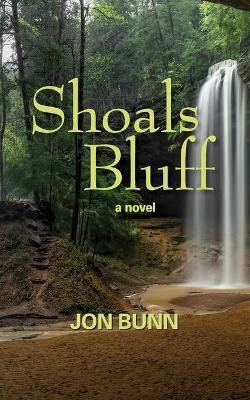 Shoals Bluff(English, Paperback, Bunn Jon)