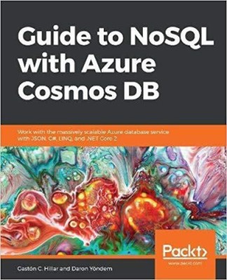 Guide to NoSQL with Azure Cosmos DB(English, Paperback, C. Hillar Gaston)