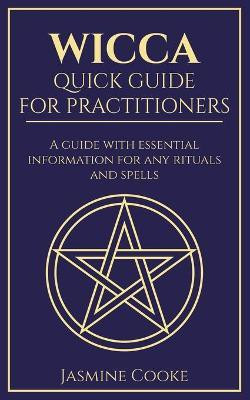 Wicca - Quick Guide for Practitioners(English, Paperback, Cooke Jasmine)
