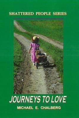 Journeys to Love - Revised(English, Paperback, Chalberg Michael E)