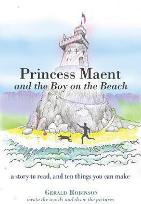 Princess Maent and the Boy on the Beach(English, Hardcover, Robinson Gerald)