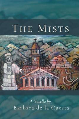 The Mists(English, Paperback, Cuesta Barbara de la)