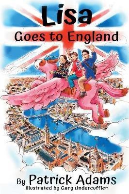 Lisa Goes to England(English, Hardcover, Adams Patrick)