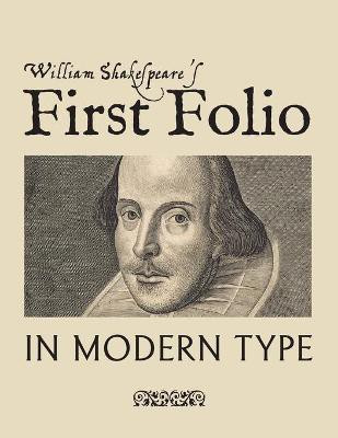 William Shakespeare's First Folio in Modern Type(English, Paperback, Shakespeare William)
