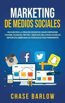 Marketing de medios sociales(Spanish, Hardcover, Barlow Chase)
