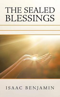 The Sealed Blessings(English, Paperback, Benjamin Isaac)