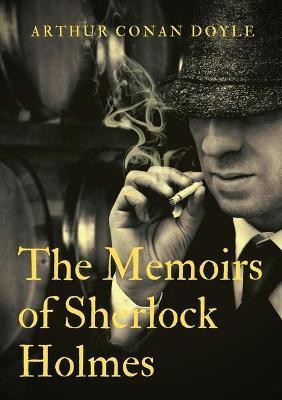 The Memoirs of Sherlock Holmes(English, Paperback, Doyle Arthur Conan Sir)