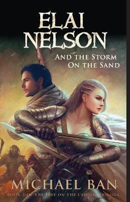 Elai Nelson and the Storm on the Sand(English, Paperback, Ban Michael)