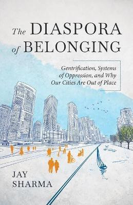The Diaspora of Belonging(English, Paperback, Sharma Jay)