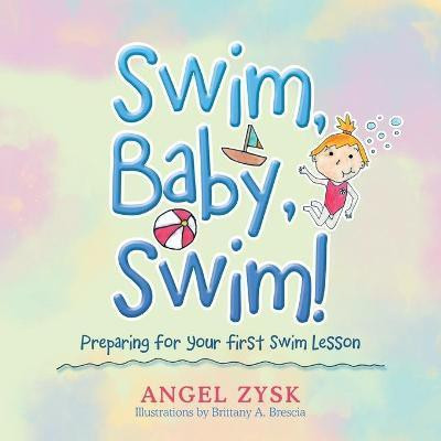 Swim, Baby, Swim!(English, Paperback, Zysk Angel)
