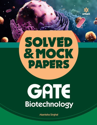 Biotechnology Solved and Mock Papers Gate 2022  - Solved & Mock Papers 1 Edition(English, Paperback, Singhal Akanksha)