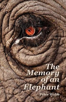 The Memory of an Elephant(English, Paperback, Webb Peter)
