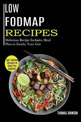 Low Fodmap Recipes(English, Paperback, Johnson Thomas)
