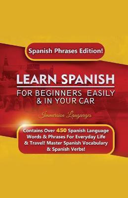 Learn Spanish For Beginners Easily & In Your Car(English, Paperback, Languages Immersion)