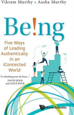 Being!: Five Ways Of Leading Authentically In An Iconnected World(English, Hardcover, Murthy Vikram)
