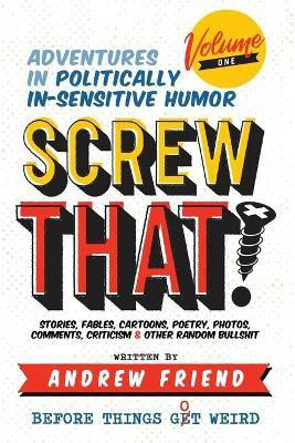Screw That!(English, Paperback, Friend Andrew)