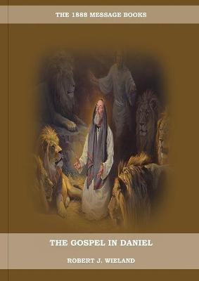 The Gospel in Daniel(English, Paperback, Wieland Robert J)
