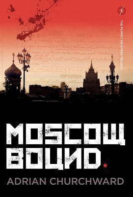 Moscow Bound(English, Hardcover, Churchward Adrian)