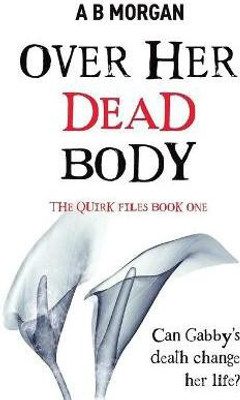 Over Her Dead Body(English, Paperback, Morgan A B)