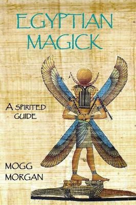 Egyptian Magick(English, Paperback, Morgan Mogg)