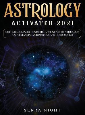 Astrology Activated 2021(English, Hardcover, Night Serra)