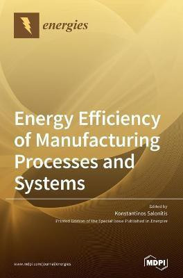 Energy Efficiency of Manufacturing Processes and Systems(English, Hardcover, unknown)