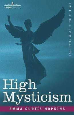 High Mysticism(English, Paperback, Hopkins Emma Curtis)