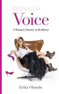 Without A Voice(English, Paperback, Obando Erika)