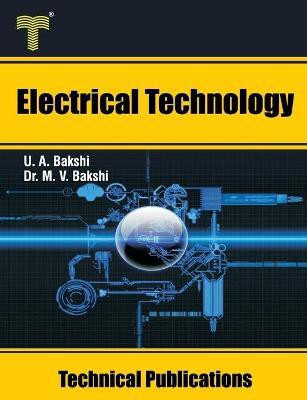 Electrical Technology(English, Paperback, Dr Bakshi Mayuresh V)