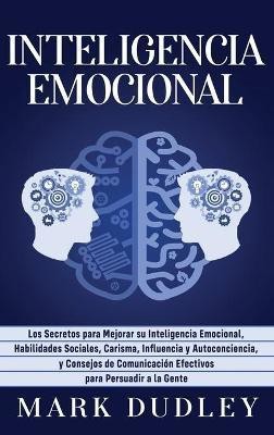 Inteligencia emocional(Spanish, Hardcover, Dudley Mark)