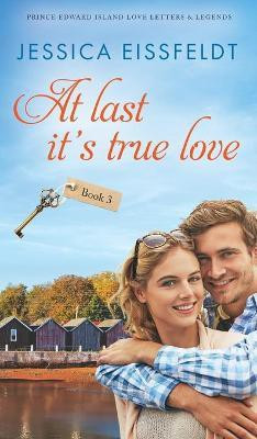 At Last It's True Love(English, Hardcover, Eissfeldt Jessica)