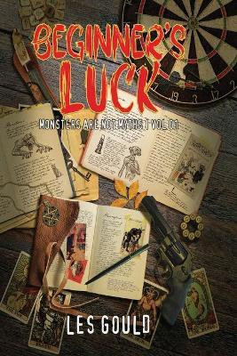 Beginner's Luck(English, Paperback, Gould L R)