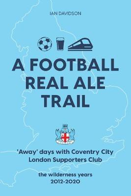 A Football Real Ale Trail(English, Paperback, Davidson Ian)