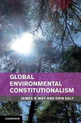 Global Environmental Constitutionalism(English, Hardcover, May James R.)