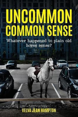 Uncommon Common Sense(English, Paperback, Hampton Velva Jean)
