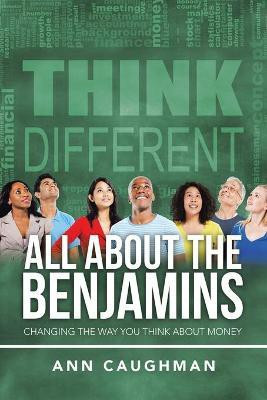 All About the Benjamins(English, Paperback, Caughman Ann)
