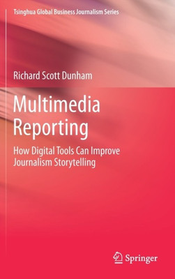 Multimedia Reporting(English, Hardcover, Dunham Richard Scott)