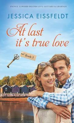 At Last It's True Love(English, Paperback, Eissfeldt Jessica)